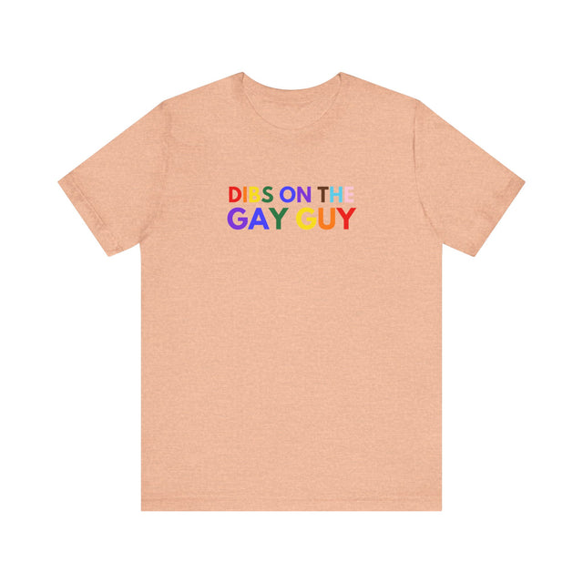 Dibs on the gay guy Tshirt, Gay Tee, LGBTQ+ shirt, Funny Gay Tee, Cute Gay tee, Gay shirt, Gay man tshirt, Pride Shirt, Gay Pride Tshirt