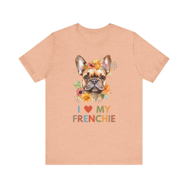Funny french bulldog shirt, French Bulldog owner gift, Frenchie lover, dog mom shirt, I love my Frenchie, Frenchie Gift, Frenchie mom gift