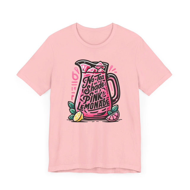 No Tea No Shade No Pink Lemonade T-shirt,LGBTQ+ Tee, Drag Fan Gift, Pride Shirt