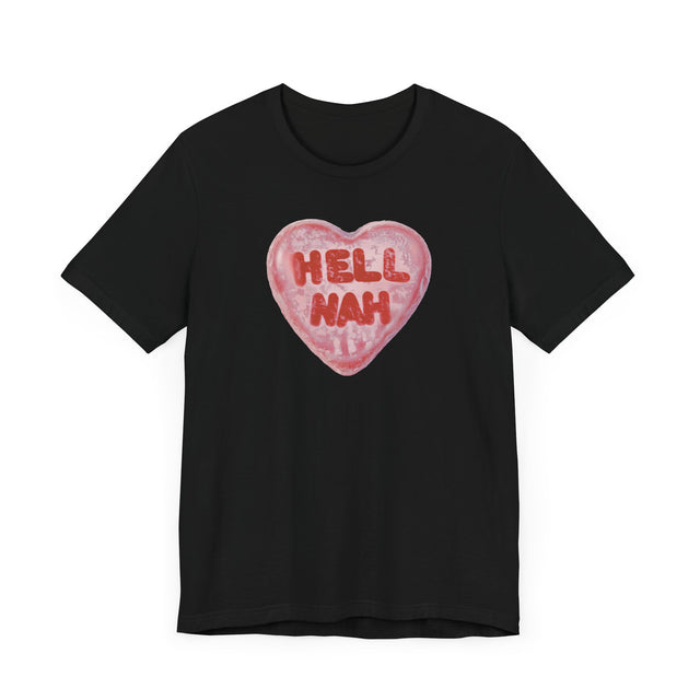 Hell Nah Valentine's Candy Heart Shirt, Anti-Valentine Tee