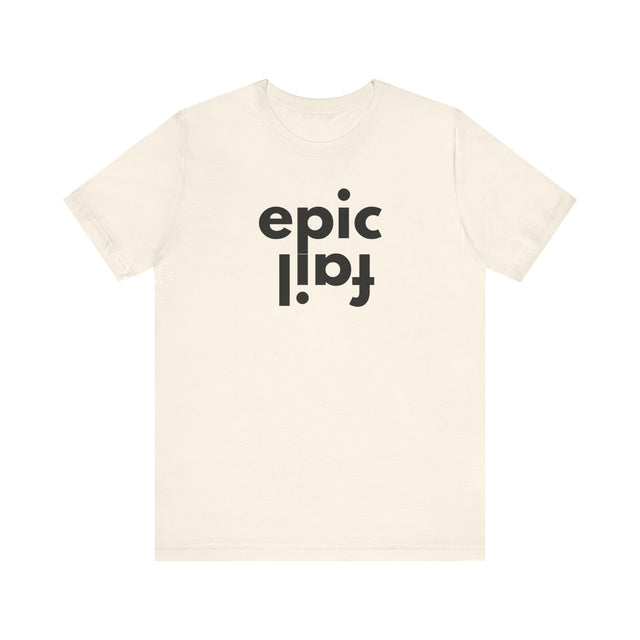Epic Fail Funny tshirt, Epic Fail design tshirt, Type design tshirt
