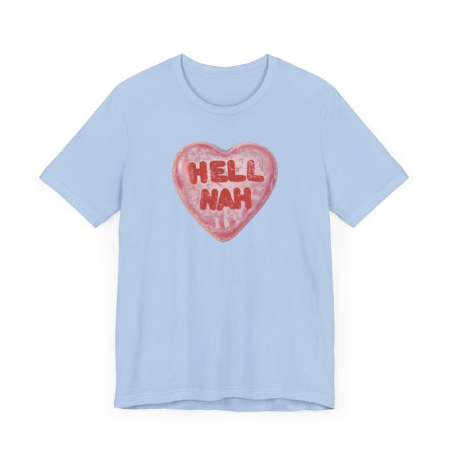 Hell Nah Valentine's Candy Heart Shirt, Anti-Valentine Tee