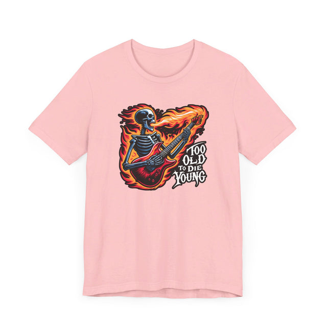 Too Old To Die Young Electric Guitar, Birthday Shirt