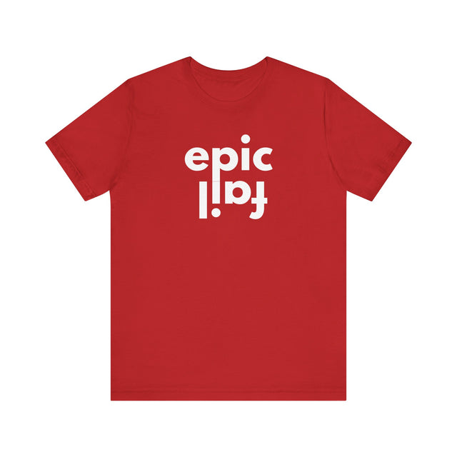 Epic Fail Funny tshirt, Epic Fail design tshirt, Type design tshirt