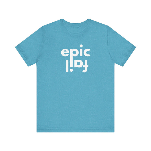 Epic Fail Funny tshirt, Epic Fail design tshirt, Type design tshirt