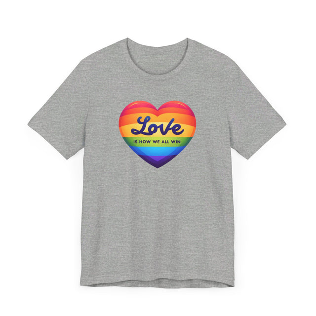 Love Is How We All Win T-shirt, Pride Heart Shirt, Rainbow Heart T-shirt
