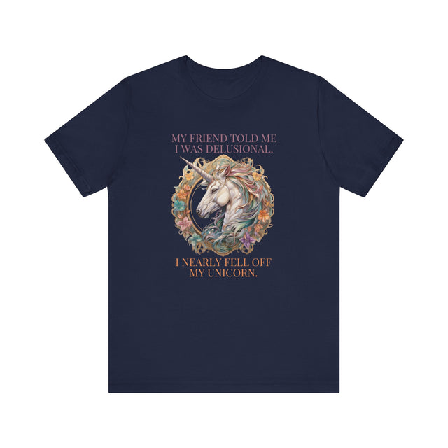 Funny unicorn tee, Sarcastic shirt, Witty tshirt, Funny Graphic tee, Funny tshirt gift, Sarcastic gift, Unicorn shirt, Unicorn graphic tee