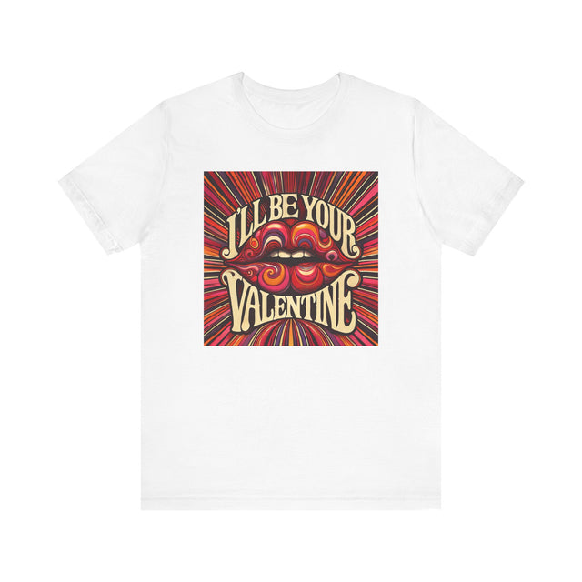 I'll be your Valentine T-shirt, Valentine lips, Valentine Tshirt, Love Tshirt, lover tshirt, flirty Tshirt, Retro Love Tshirt