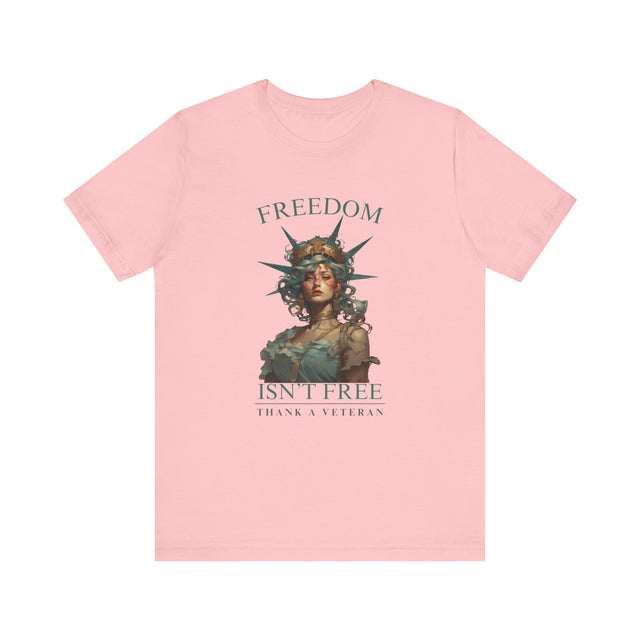 Freedom isn't free shirt, Veteran tshirt, USA shirt, Honoring veterans tshirt, Lady Liberty Tshirt, Memorial Day, Veterans Day, Father's day