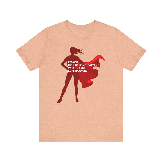 Superhero Teacher Shirt, Love Learning Shirt, Inspirational Teacher Gift,Teacher Appreciation Gift,Cute Teacher Gift, Back to School