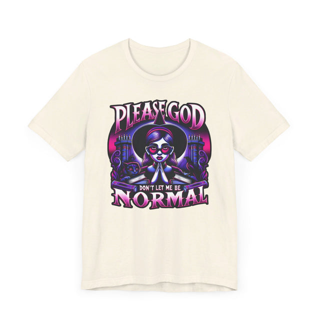 Please God Don't Let Me Be Normal Purple/Pink T-shirt, Halloween Shirt