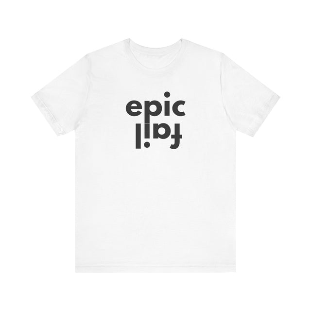 Epic Fail Funny tshirt, Epic Fail design tshirt, Type design tshirt