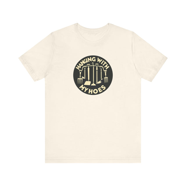 Hanging with my Hoes Tshirt, Funny Gardening Tshirt, Funny Gardener Shirt, Gardener Gift, Gardening Gift, Mothers Day Gift