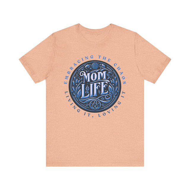 Mom Life T-Shirt,Gift for Her,Gift for Wife,Mom Shirt,Embrace Chaos tee,Shirt for Moms,Mothers Day Gift,Trendy Mom Tee,Mama top,New Mom gift