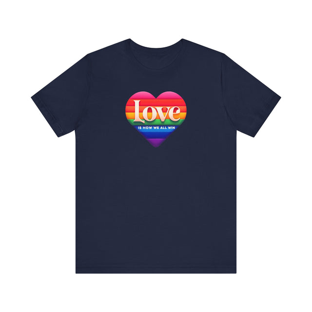Love Is How We All Win T-shirt, Pride Heart Shirt, Rainbow Heart T-shirt