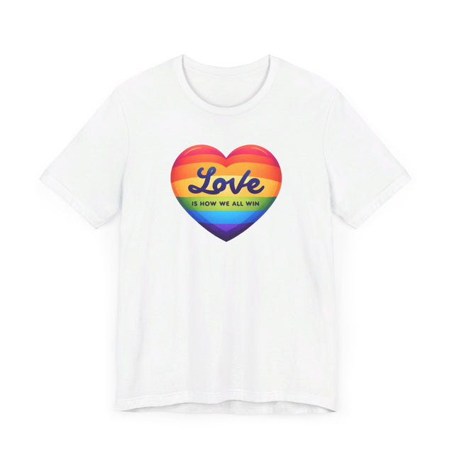Love Is How We All Win T-shirt, Pride Heart Shirt, Rainbow Heart T-shirt
