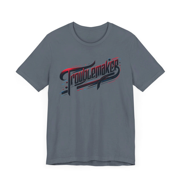 Troublemaker T-Shirt