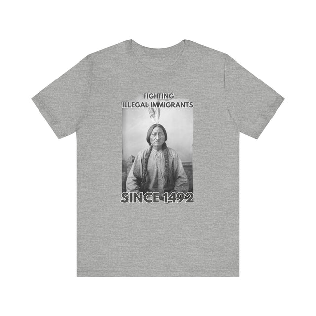 Sitting Bull Social Justice Tshirt, Native American Tshirt, Illegal Immigrant Tshirt