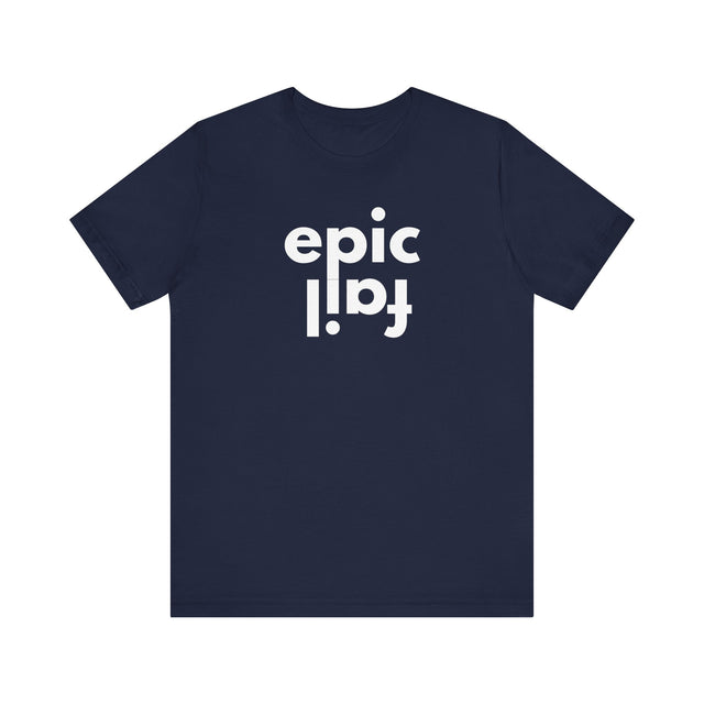 Epic Fail Funny tshirt, Epic Fail design tshirt, Type design tshirt