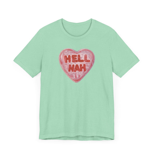 Hell Nah Valentine's Candy Heart Shirt, Anti-Valentine Tee