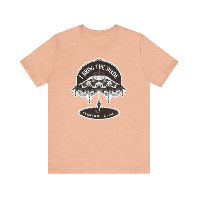 I Bring The Shade, Drag Fan T-shirt