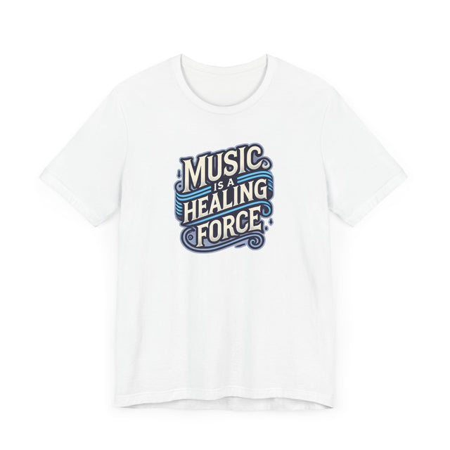 Music Is A Healing Force T-shirt, Music Lover Shirt