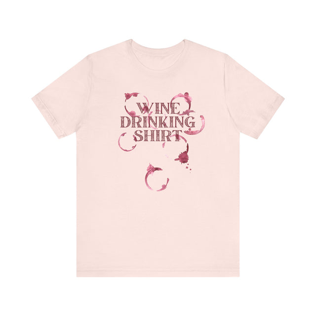 Wine Drinking shirt, Wine Lover Tshirt, Wine Snob Tee, Wine Drinker Tshirt, Wine Gift, Wine Lover Gift