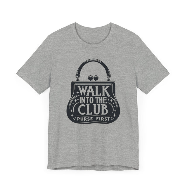Walk in Purse First, Drag Race Shirt, Drag Queen Tee, Club Kid T-shirt, Drag Fan, Diva, Queer, RPDR, LGBTQ+, Girls Night Out, Ball Culture