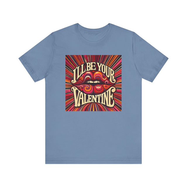 I'll be your Valentine T-shirt, Valentine lips, Valentine Tshirt, Love Tshirt, lover tshirt, flirty Tshirt, Retro Love Tshirt