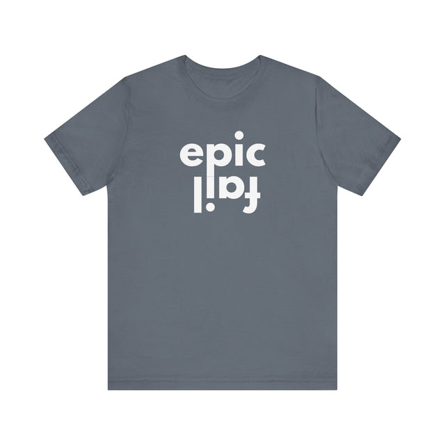 Epic Fail Funny tshirt, Epic Fail design tshirt, Type design tshirt