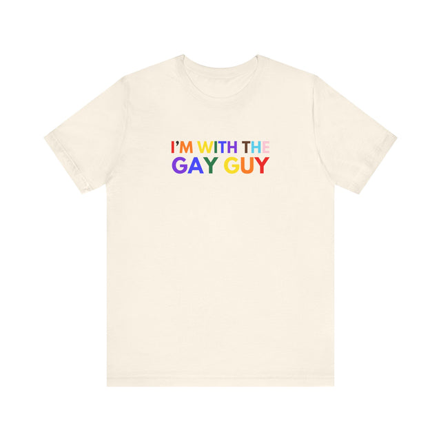 I'm with the Gay Guy tshirt, Gay tee, LGBTQ+ tshirt, Pride Tshirt, Gay man shirt, Gay Tshirt, Funny Gay Couple Tshirt, Funny Gay Tee