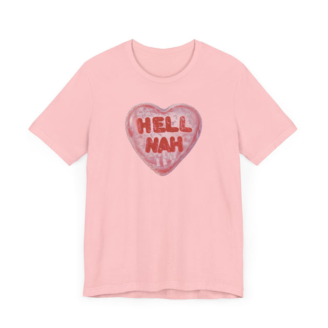 Hell Nah Valentine's Candy Heart Shirt, Anti-Valentine Tee