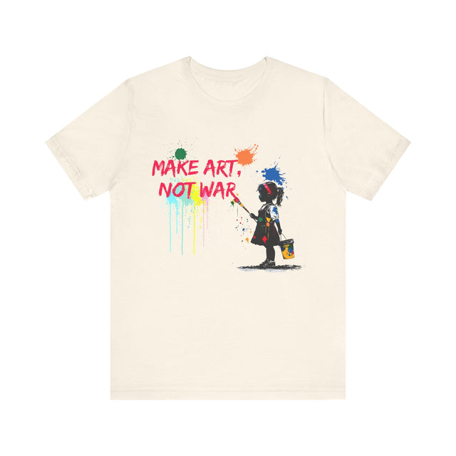 Make Art, Not War tshirt, Artistic Peace tee, Street art tshirt