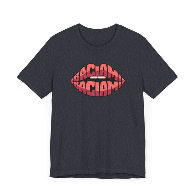 Baciami "Kiss Me" T-shirt, Italian Lover Shirt