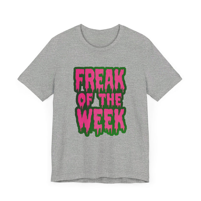Freak of the Week T-shirt, Halloween Top