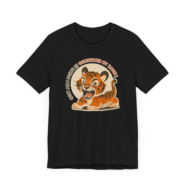 Consumed By Rage tee, Cute Tiger Tshirt, Cool Graphic Tee-shirt