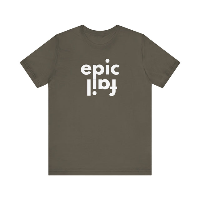 Epic Fail Funny tshirt, Epic Fail design tshirt, Type design tshirt