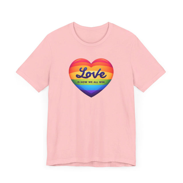 Love Is How We All Win T-shirt, Pride Heart Shirt, Rainbow Heart T-shirt