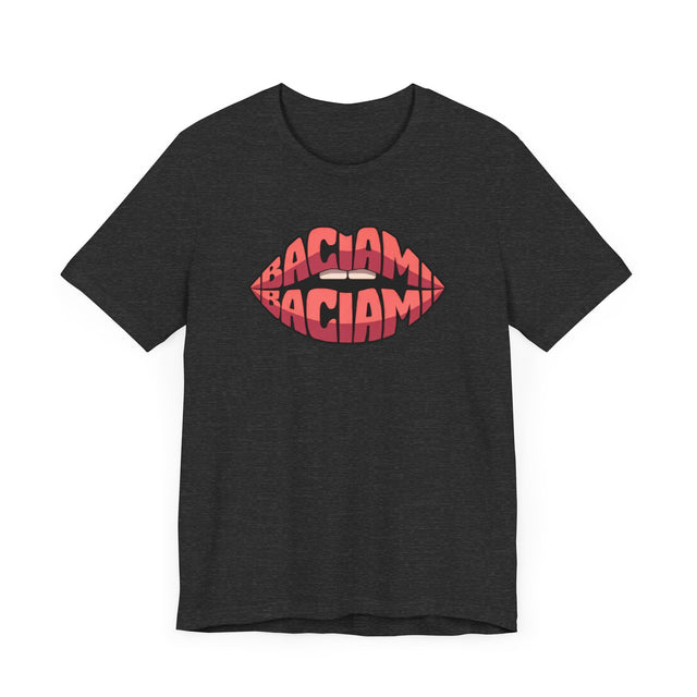 Baciami "Kiss Me" T-shirt, Italian Lover Shirt