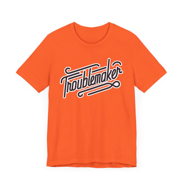 Troublemaker T-Shirt