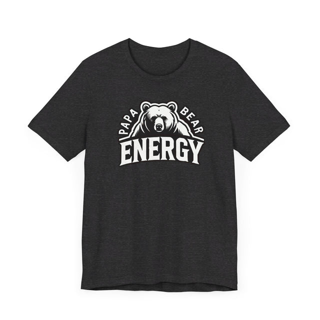 Papa Bear Energy T-shirt, Father's Day T shirt, Big Bear