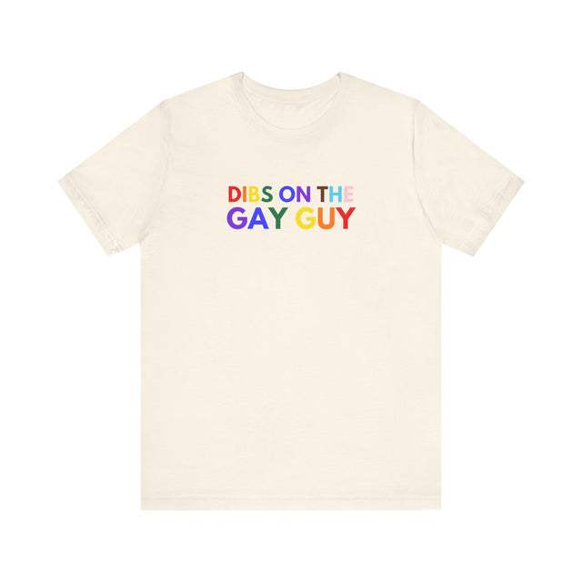 Dibs on the gay guy Tshirt, Gay Tee, LGBTQ+ shirt, Funny Gay Tee, Cute Gay tee, Gay shirt, Gay man tshirt, Pride Shirt, Gay Pride Tshirt