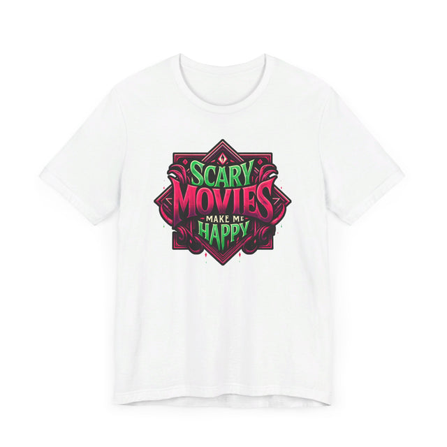 Scary Movies Make Me Happy T-shirt, Halloween Shirt