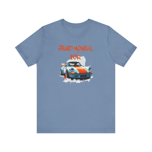 Send money for 911 Tshirt, Sports Car Lover Tshirt, Funny Car Tee, Automobile enthusiast