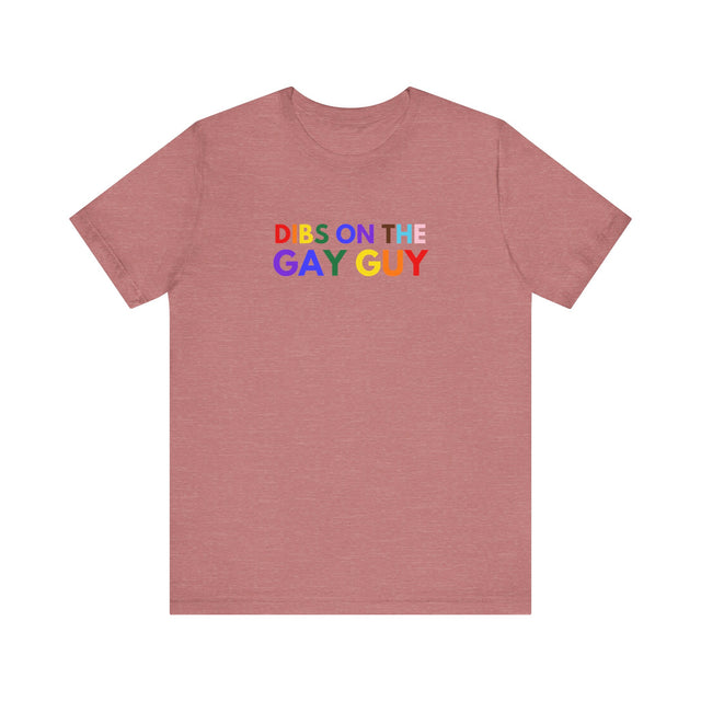 Dibs on the gay guy Tshirt, Gay Tee, LGBTQ+ shirt, Funny Gay Tee, Cute Gay tee, Gay shirt, Gay man tshirt, Pride Shirt, Gay Pride Tshirt