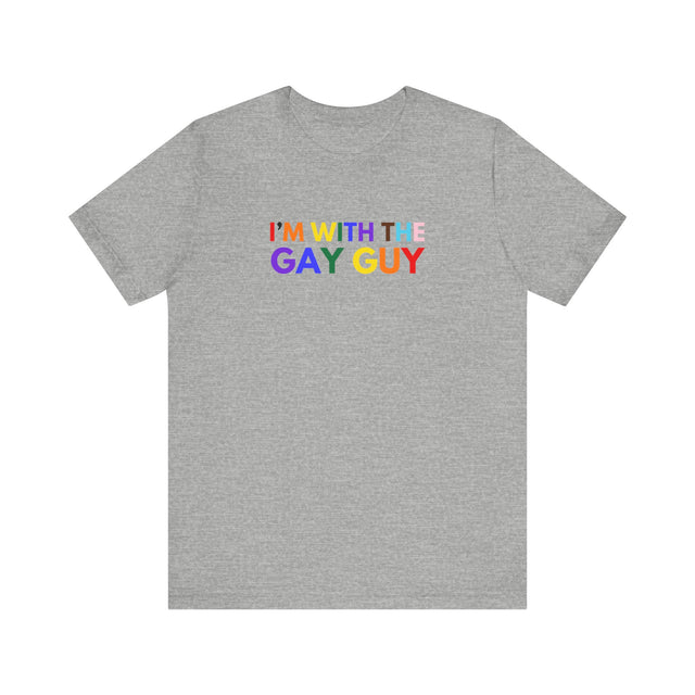 I'm with the Gay Guy tshirt, Gay tee, LGBTQ+ tshirt, Pride Tshirt, Gay man shirt, Gay Tshirt, Funny Gay Couple Tshirt, Funny Gay Tee