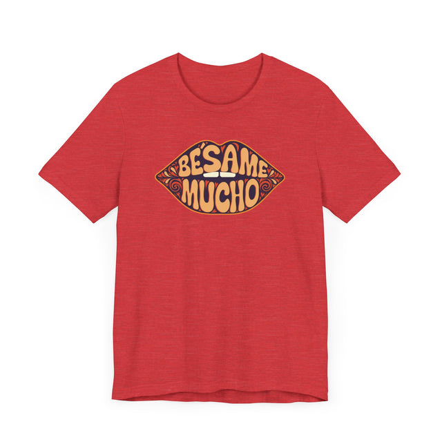 Bésame Mucho "Kiss Me A Lot" T-shirt, Spanish Lover Shirt