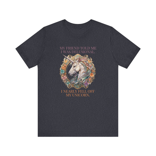 Funny unicorn tee, Sarcastic shirt, Witty tshirt, Funny Graphic tee, Funny tshirt gift, Sarcastic gift, Unicorn shirt, Unicorn graphic tee