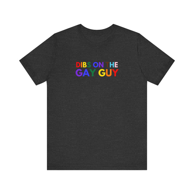 Dibs on the gay guy Tshirt, Gay Tee, LGBTQ+ shirt, Funny Gay Tee, Cute Gay tee, Gay shirt, Gay man tshirt, Pride Shirt, Gay Pride Tshirt