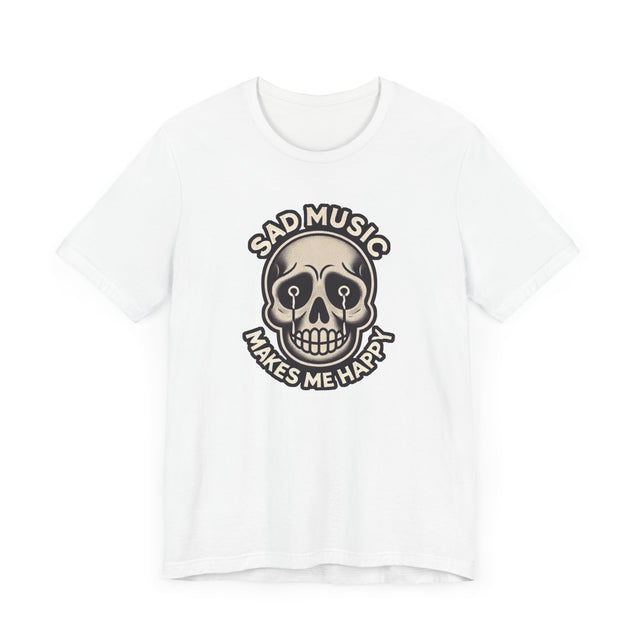 Sad Music Makes Me Happy T-shirt, Music Lover Shirt